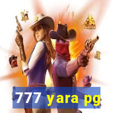 777 yara pg